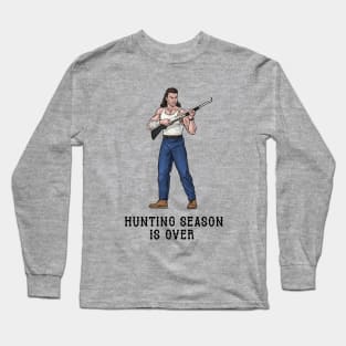 Hunting Season Is Over Long Sleeve T-Shirt